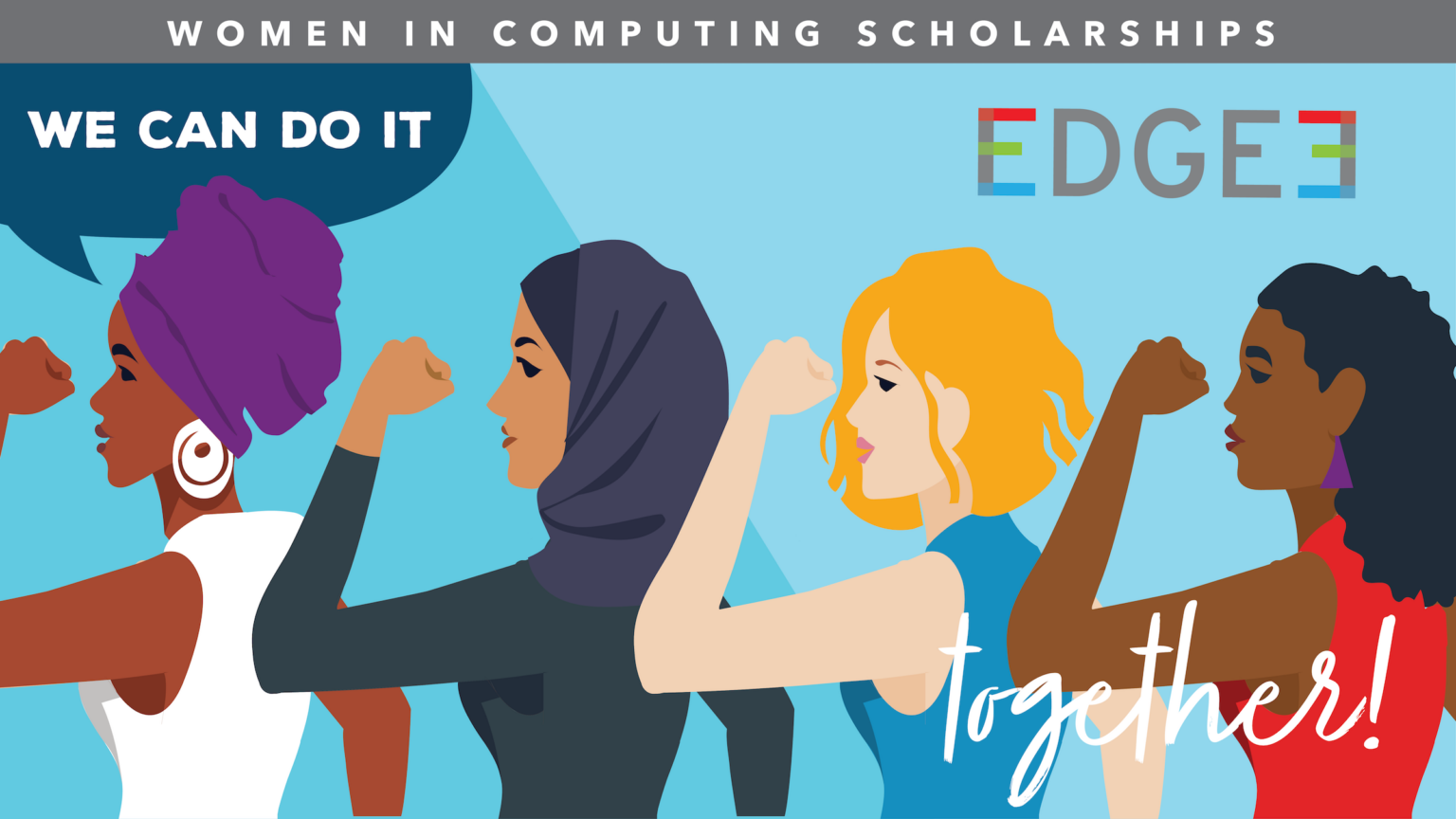stylized graphic of four women of various ethnic backgrounds standing togther with fists raised, promoting the EDGE3 scholarhips