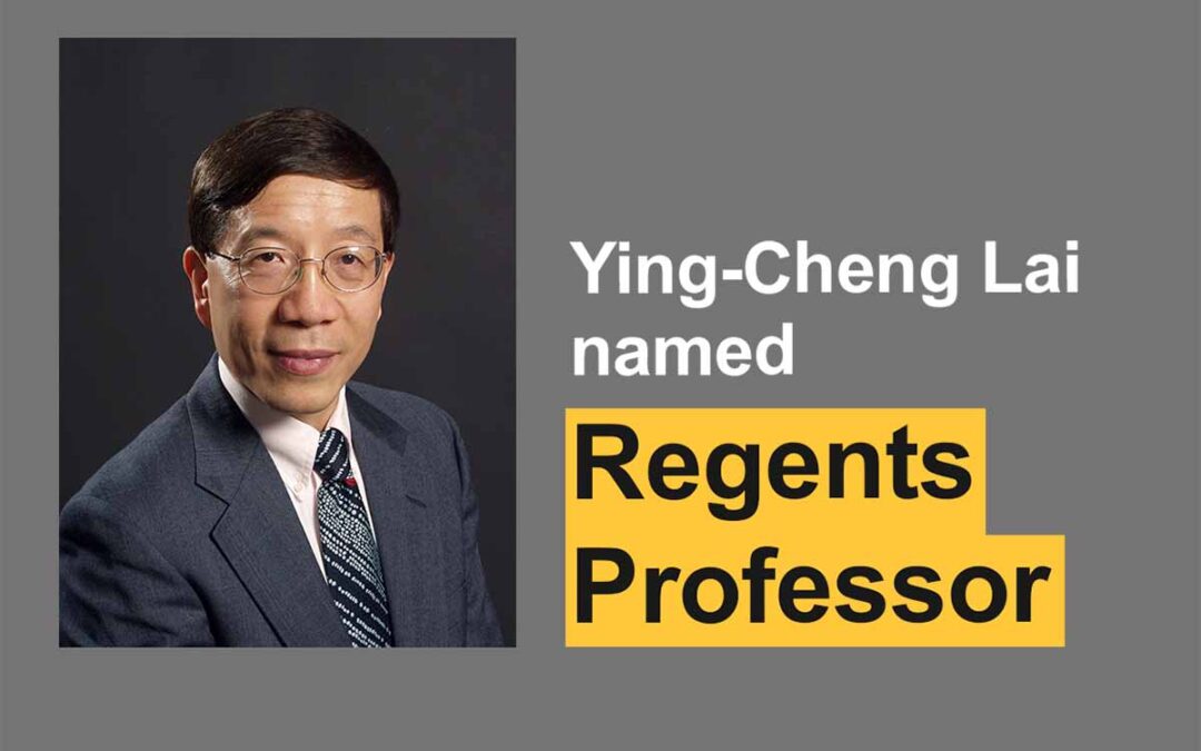 Ying-Cheng Lai named Regents Professor