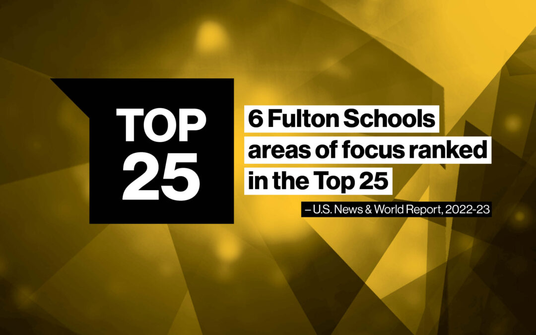 Fulton Schools of Engineering jumps nine spots in two years in US News rankings
