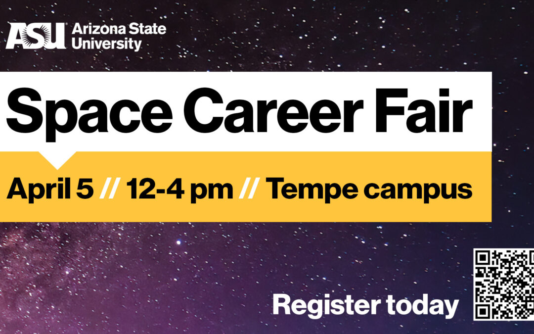 Attend the ASU Space Career Fair, April 5